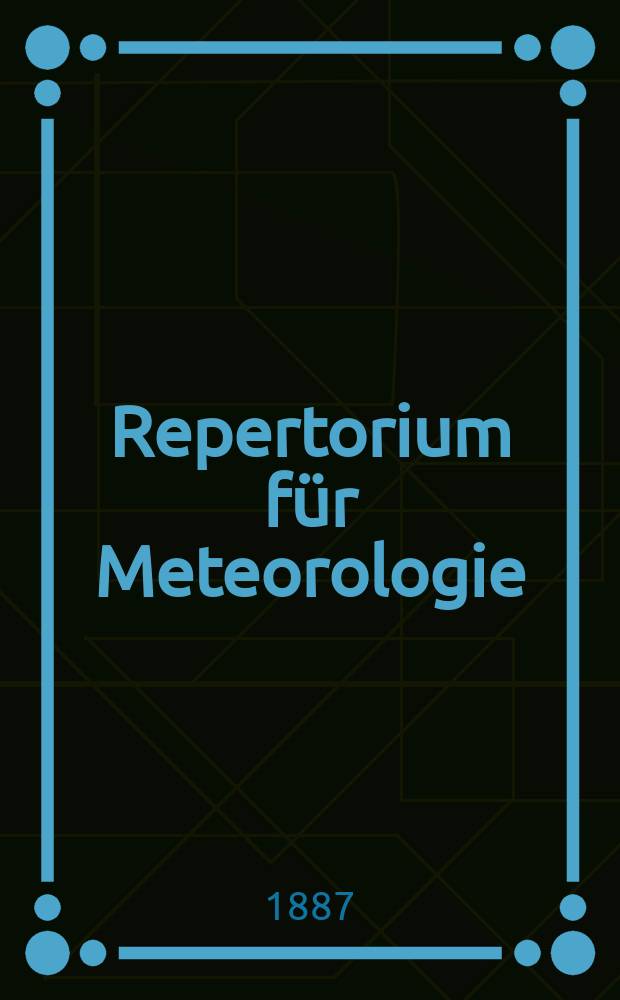 Repertorium für Meteorologie : Hrsg. von der k. Akad. der Wissenschaften. Bd.11, №7 : Vergleichende Verification zweiter Anemometer in Hamburg (Deutsche Seewarte) und in St. Petersburg (Physical Central Observatorium)