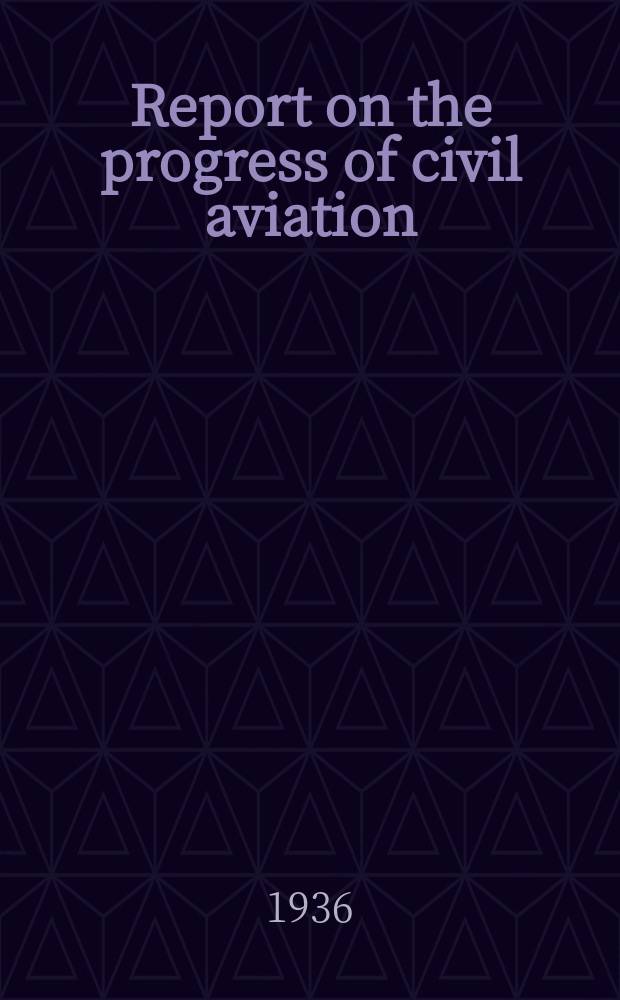 Report on the progress of civil aviation
