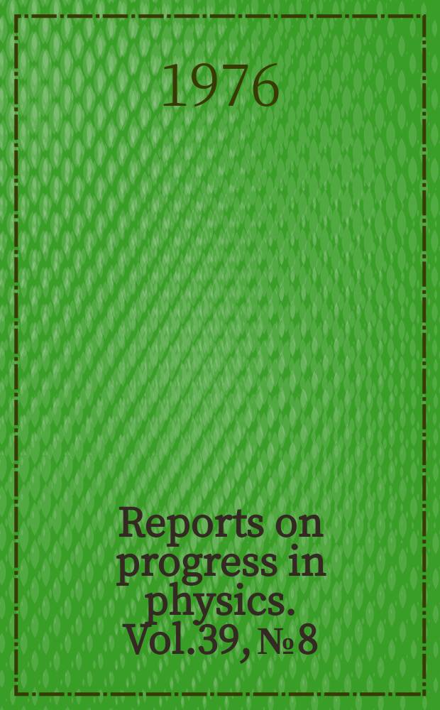 Reports on progress in physics. Vol.39, №8 : Collisions between electrons .... The Josephson effects in weakly coupled ...