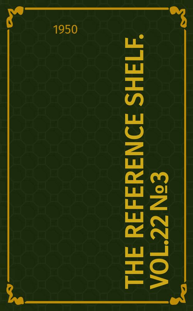 The reference shelf. Vol.22 №3