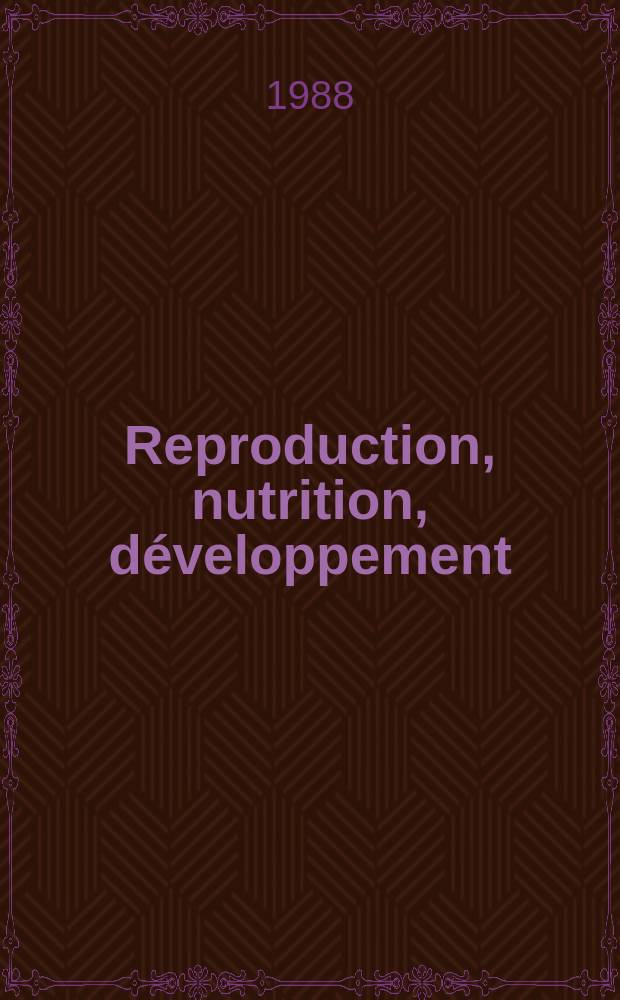 Reproduction, nutrition, développement : Anciennement Annales de biologie animale, biochimie, biophysique. Vol.28, №6B : Le Début de la gestation