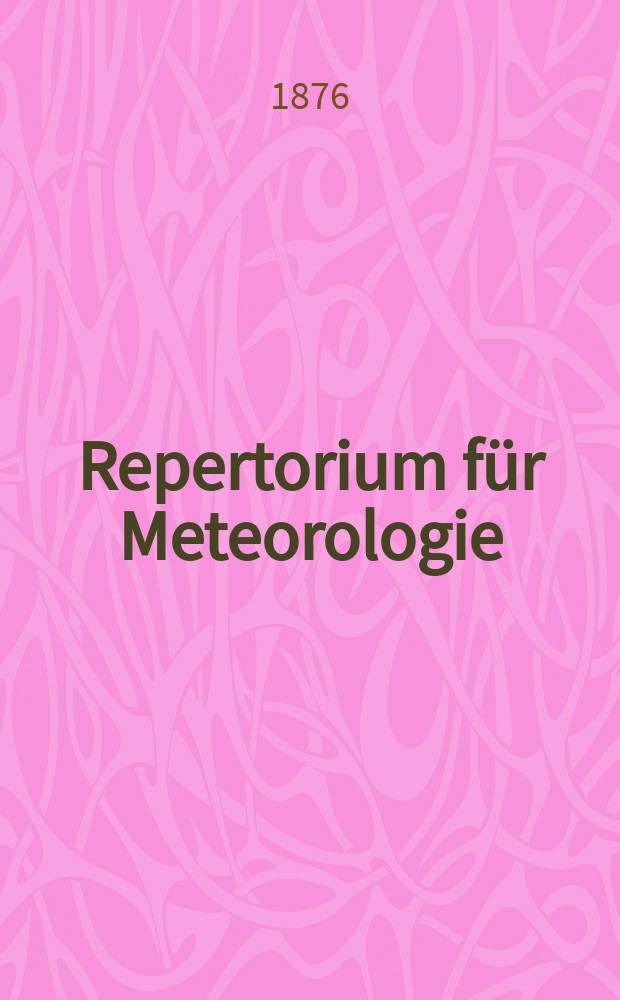 Repertorium für Meteorologie : Hrsg. von der k. Akad. der Wissenschaften. Bd.5, №3 : Die magnetische Declination in Jekaterinburg, Barnaul und Nertschinsk