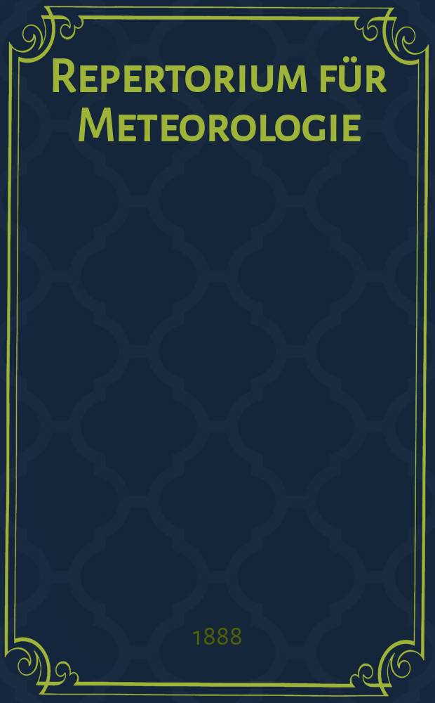 Repertorium f&uuml;r Meteorologie : Hrsg. von der k. Akad. der Wissenschaften. Bd.11, №10 : Untersuchung &uuml;ber die Leistungsf&auml;higkeiteines Richard'schen Barographen