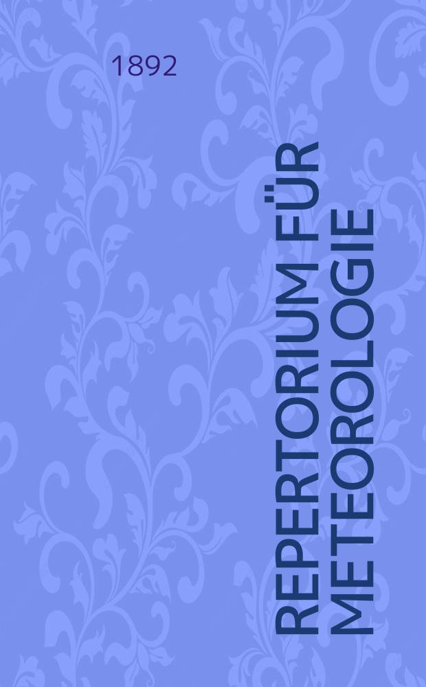 Repertorium für Meteorologie : Hrsg. von der k. Akad. der Wissenschaften. Bd.16, №2 : Instrument für erdmagnetische Messungen und astronomische Ortsbestimmungen auf Reisen