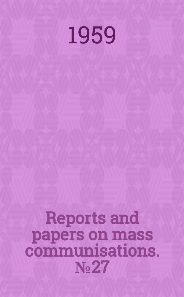 Reports and papers on mass communisations. №27 : Visual aids in fundamental education and community development