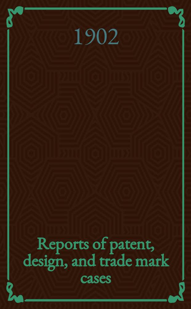 Reports of patent, design, and trade mark cases