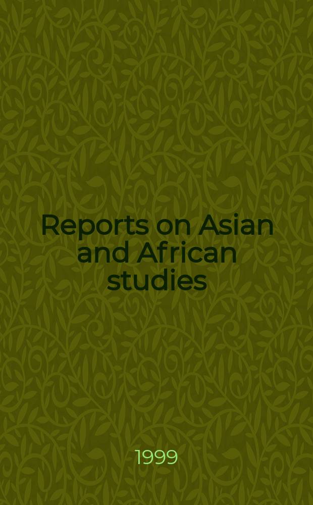 Reports on Asian and African studies : RAAS. 1 : A study of European, Persian and Arabic ...