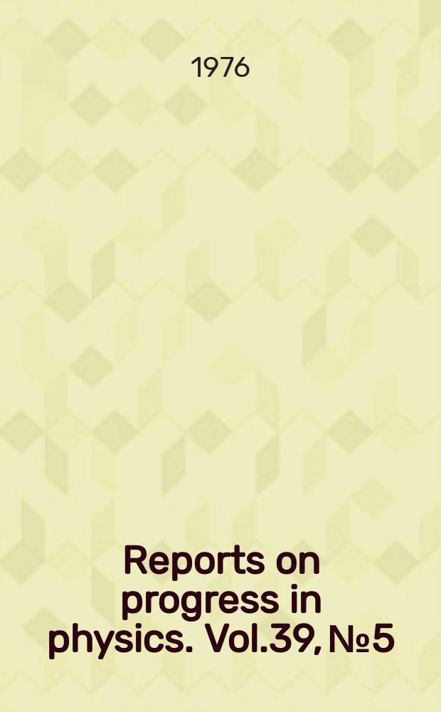 Reports on progress in physics. Vol.39, №5 : The oxidation of alloys