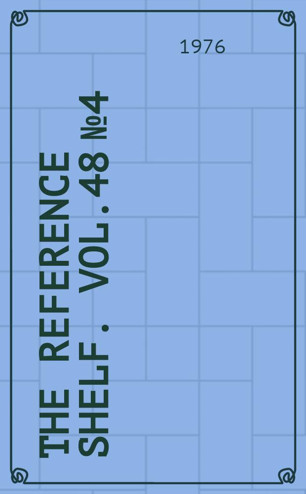 The reference shelf. Vol.48 №4
