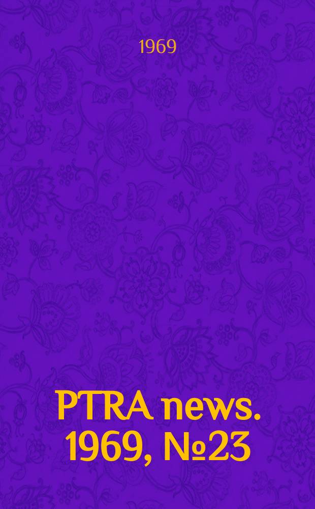 PTRA news. 1969, №23