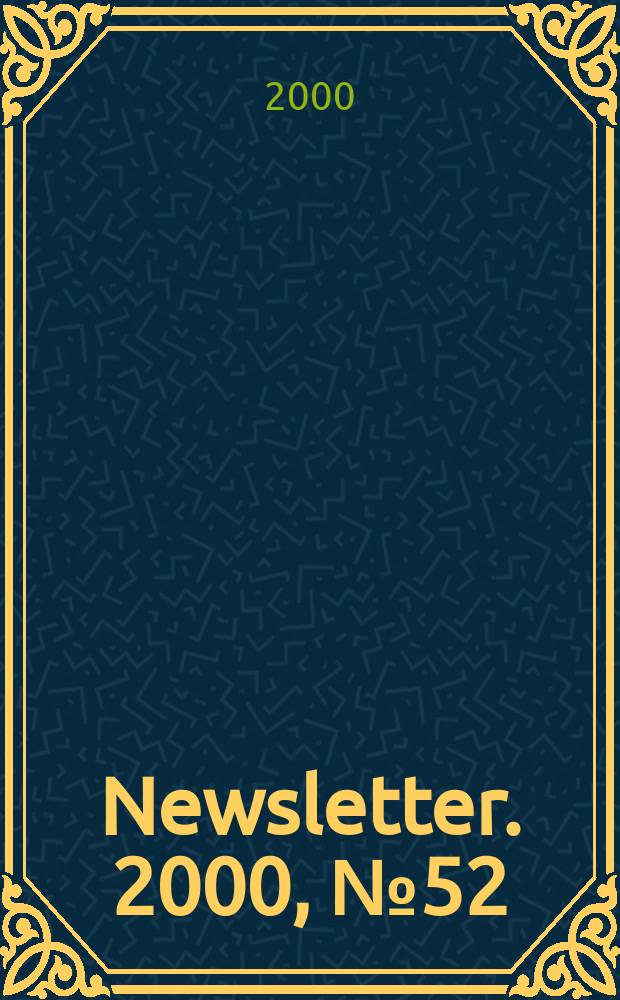 Newsletter. 2000, №52
