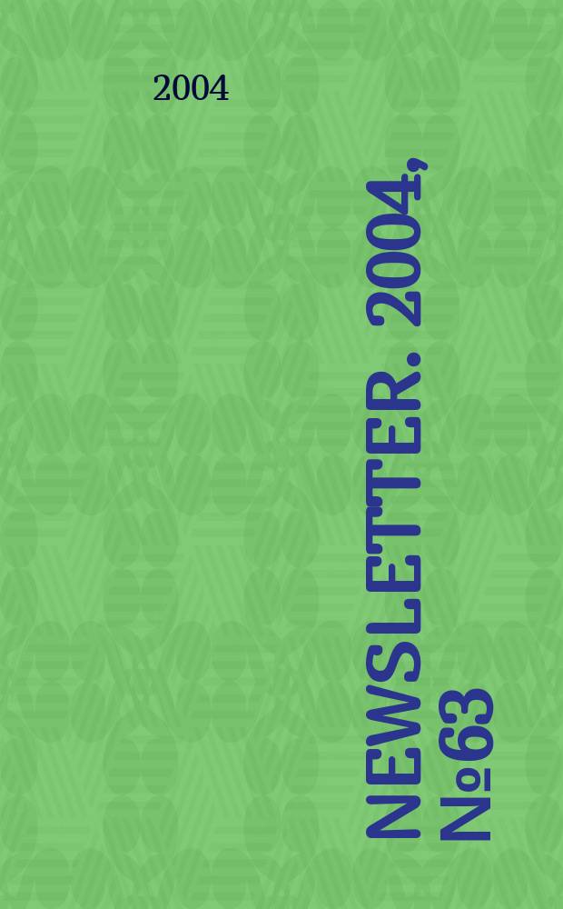 Newsletter. 2004, №63