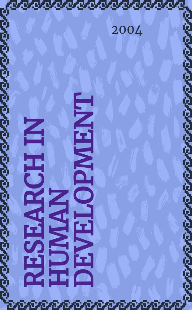 Research in human development : The offic. j. of the Soc for the study of human development. Vol.1, №3 : Contextual influences on life span/life course development