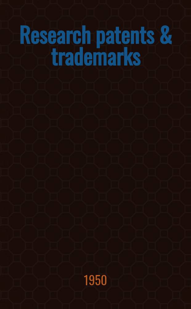Research patents & trademarks : Formerly international bulletin of industrial property