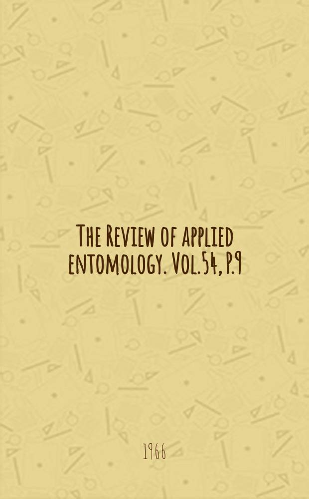 The Review of applied entomology. Vol.54, P.9
