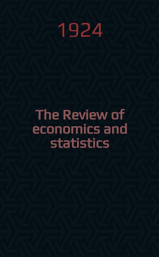 The Review of economics and statistics : Form. The Review of econ. statistics. Vol.6, №3
