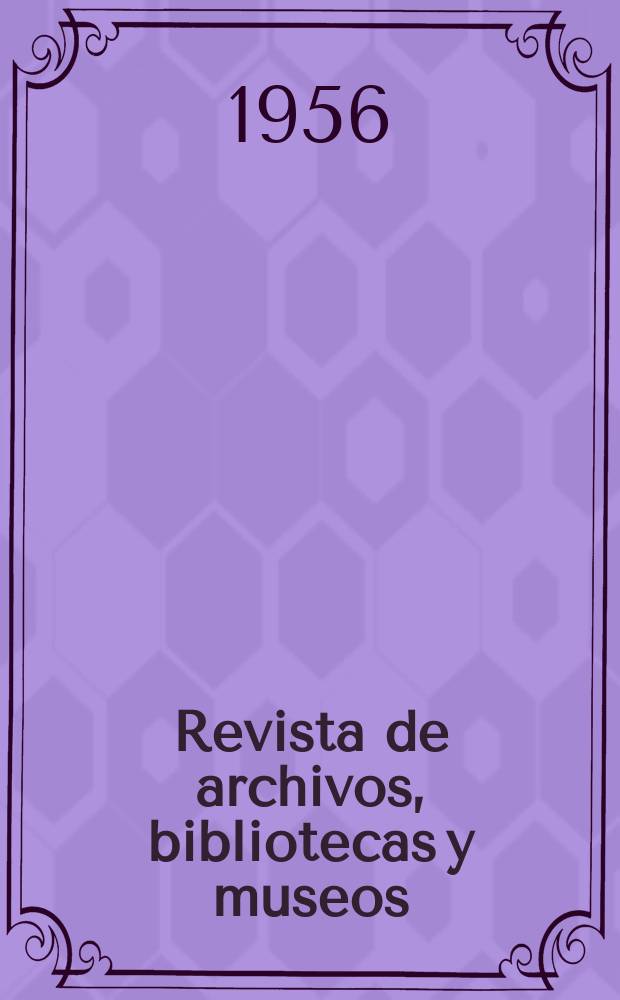 Revista de archivos, bibliotecas y museos : Dedicada al Cuerpo facultativo del Ramo. 5-a época, T.62, №2