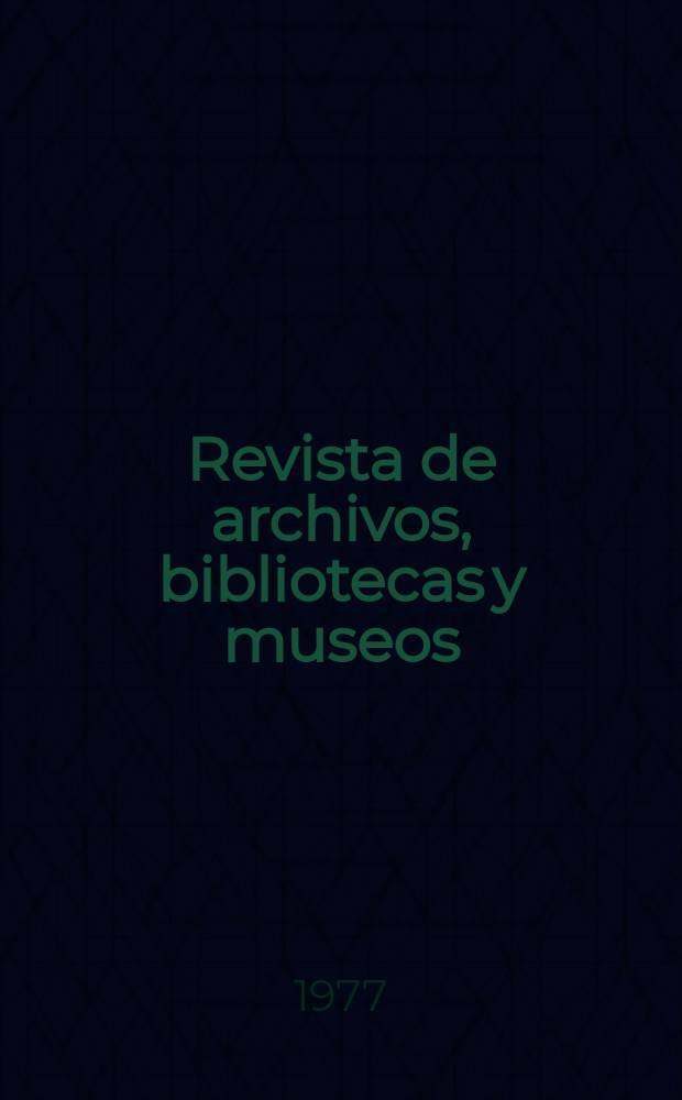 Revista de archivos, bibliotecas y museos : Dedicada al Cuerpo facultativo del Ramo. 5-a época, T.80, №2