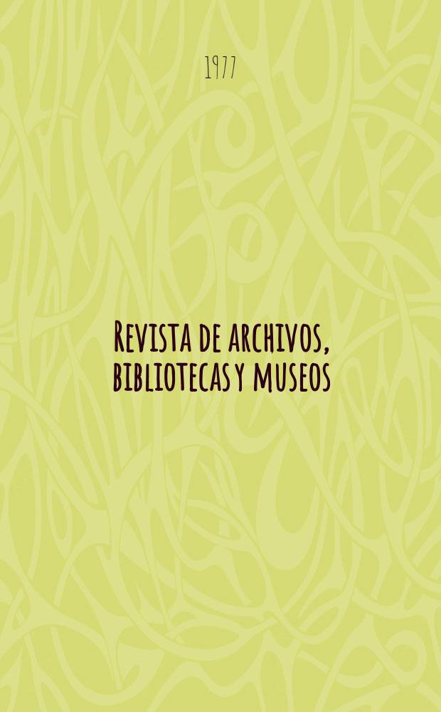 Revista de archivos, bibliotecas y museos : Dedicada al Cuerpo facultativo del Ramo. 5-a época, T.80, №4