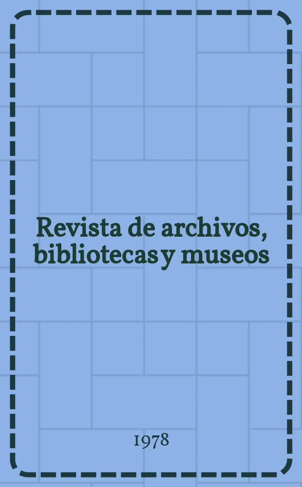 Revista de archivos, bibliotecas y museos : Dedicada al Cuerpo facultativo del Ramo. 5-a &eacute;poca, T.81, №2