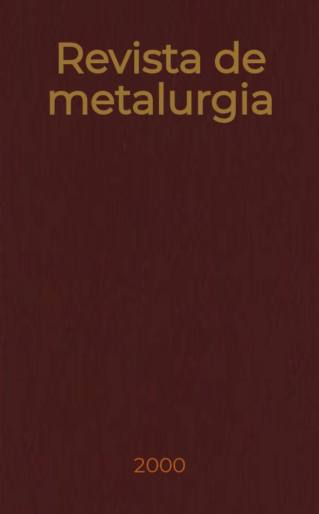 Revista de metalurgia : Publicación del Centro nacional de investigaciones metalúrgicas. Vol.36, №3