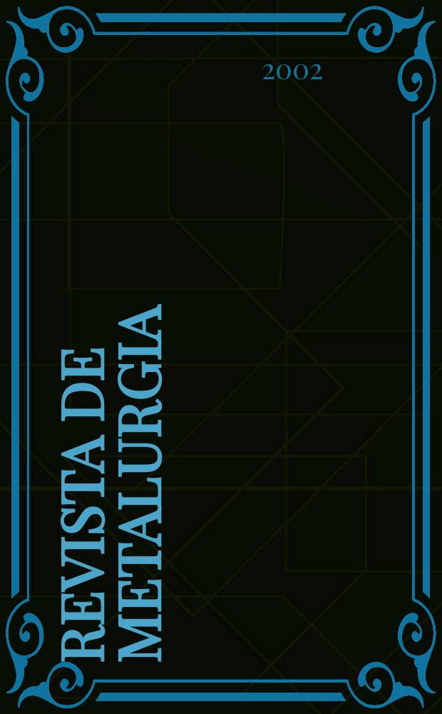 Revista de metalurgia : Publicación del Centro nacional de investigaciones metalúrgicas. Vol.38, №4
