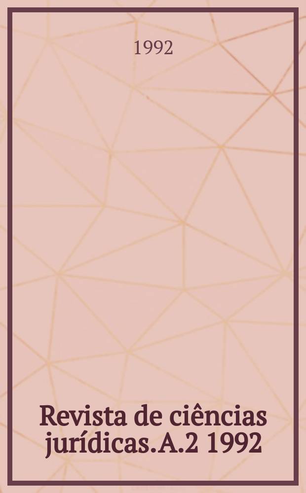 Revista de ci&ecirc;ncias jur&iacute;dicas. A.2 1992/1993, №9