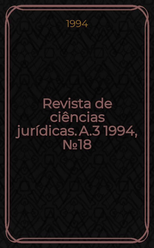 Revista de ciências jurídicas. A.3 1994, №18