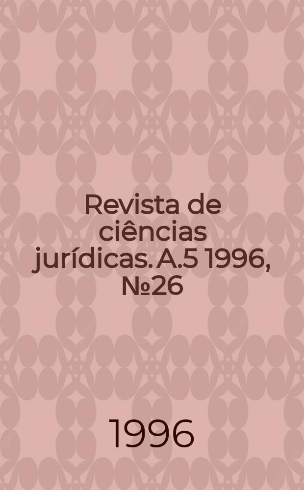 Revista de ciências jurídicas. A.5 1996, №26