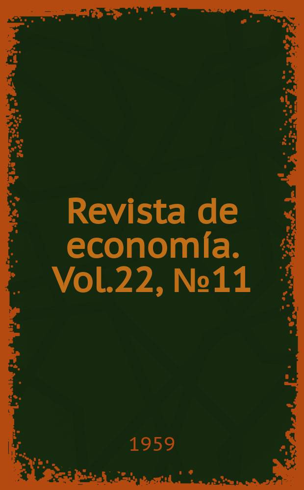 Revista de economía. Vol.22, №11 : (La nueva C.E.I.M.S.A.)