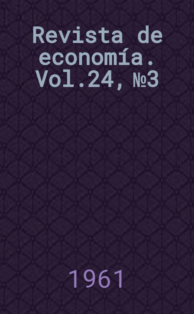 Revista de economía. Vol.24, №3 : (El Petróleo Mexicano)