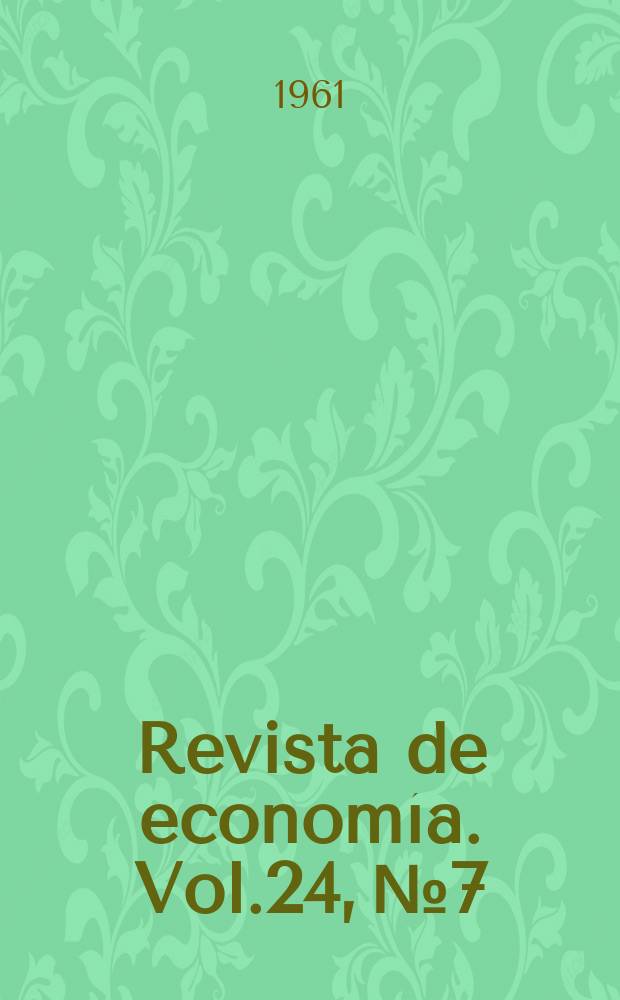 Revista de economía. Vol.24, №7 : (La revolución mexicana)