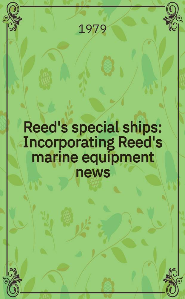 Reed's special ships : Incorporating Reed's marine equipment news