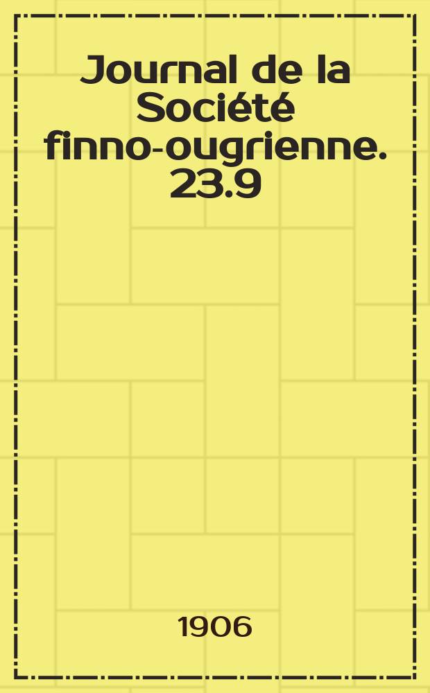 Journal de la Société finno-ougrienne. 23.9 : Etymologiska småbidrag