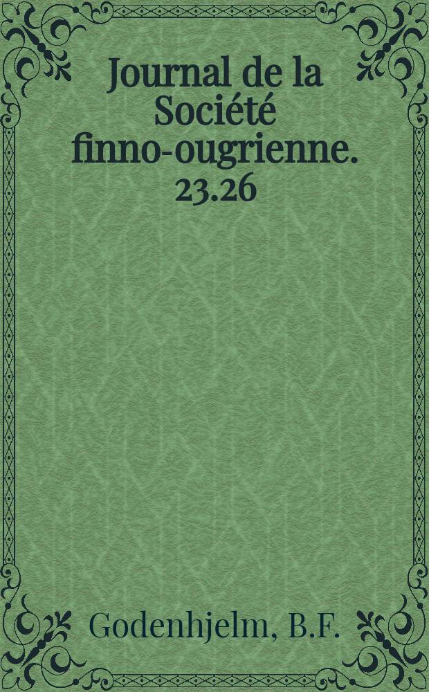 Journal de la Société finno-ougrienne. 23.26 : Tarina Toijan Paavosta