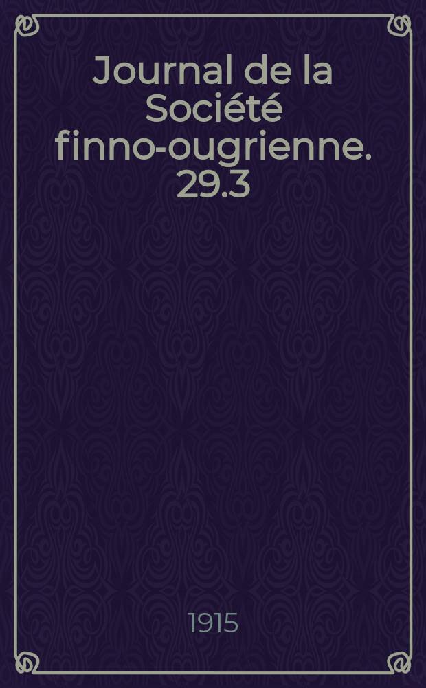 Journal de la Société finno-ougrienne. 29.3 : Kansatieteestä ja sen tehtävästä