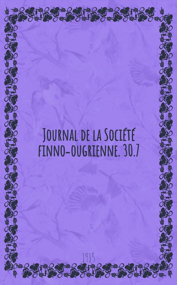 Journal de la Société finno-ougrienne. 30.7 : Frageschema für die Erforschung des Renntiernomadismus