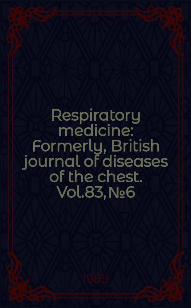Respiratory medicine : Formerly, British journal of diseases of the chest. Vol.83, №6