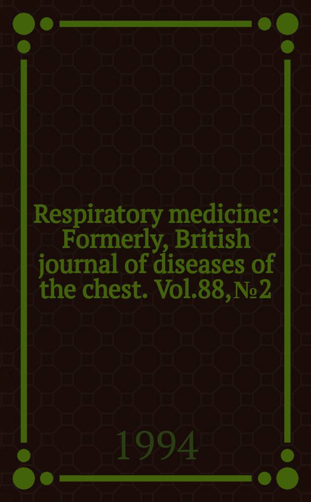 Respiratory medicine : Formerly, British journal of diseases of the chest. Vol.88, №2