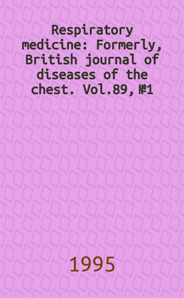 Respiratory medicine : Formerly, British journal of diseases of the chest. Vol.89, №1