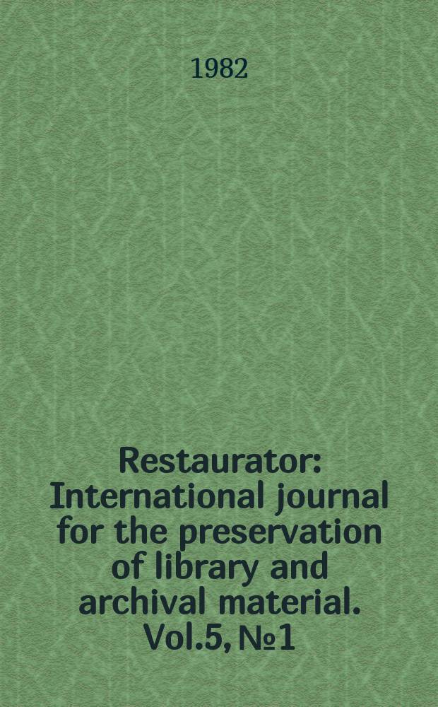 Restaurator : International journal for the preservation of library and archival material. Vol.5, №1/2 : 1981/82. Restoration of book paintings and inks