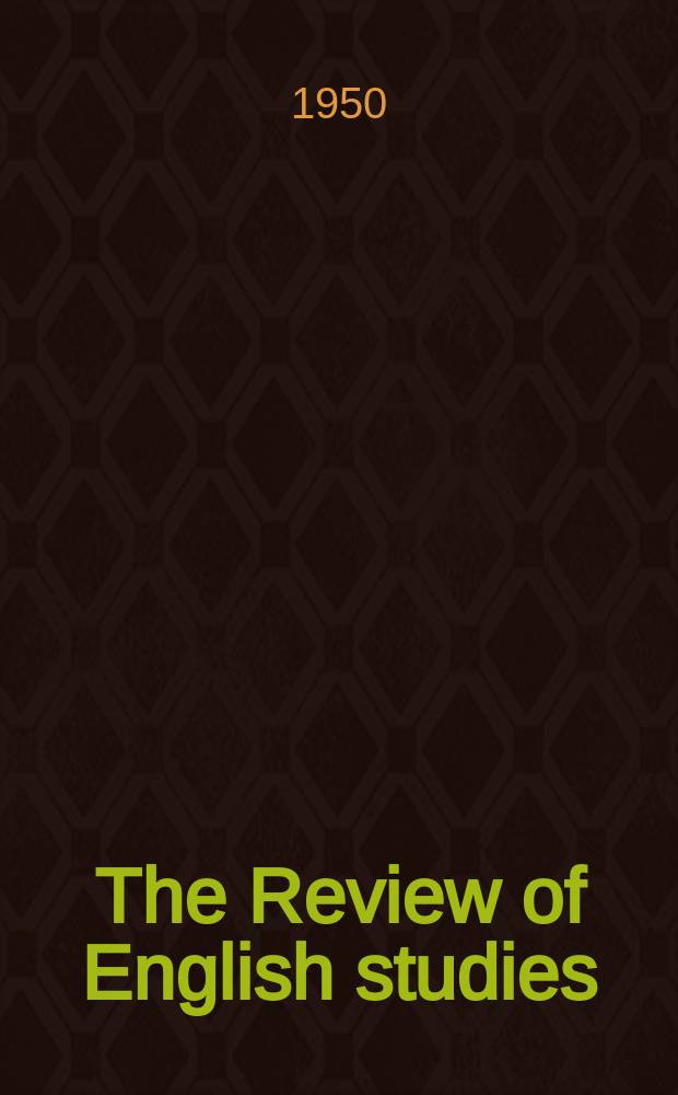 The Review of English studies : A quarterly j of Engl. lit & the Engl. lang. Vol.1, №1