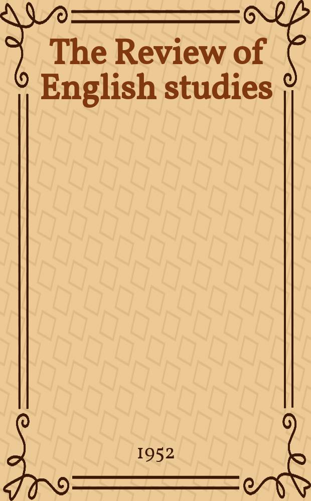 The Review of English studies : A quarterly j of Engl. lit & the Engl. lang. Vol.3, №11