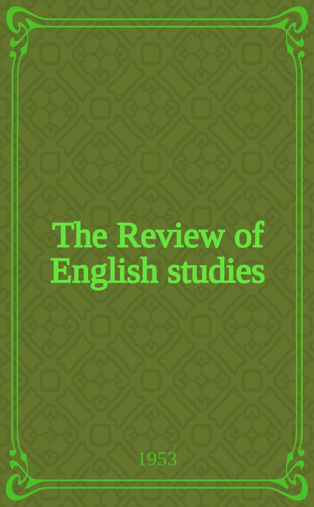 The Review of English studies : A quarterly j of Engl. lit & the Engl. lang. Vol.4, №16