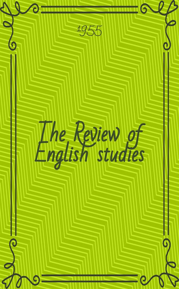 The Review of English studies : A quarterly j of Engl. lit & the Engl. lang. Vol.6, №25