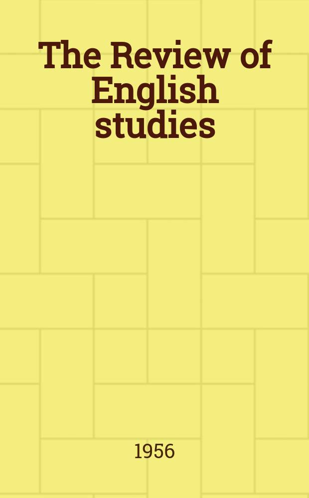 The Review of English studies : A quarterly j of Engl. lit & the Engl. lang. Vol.7, №27
