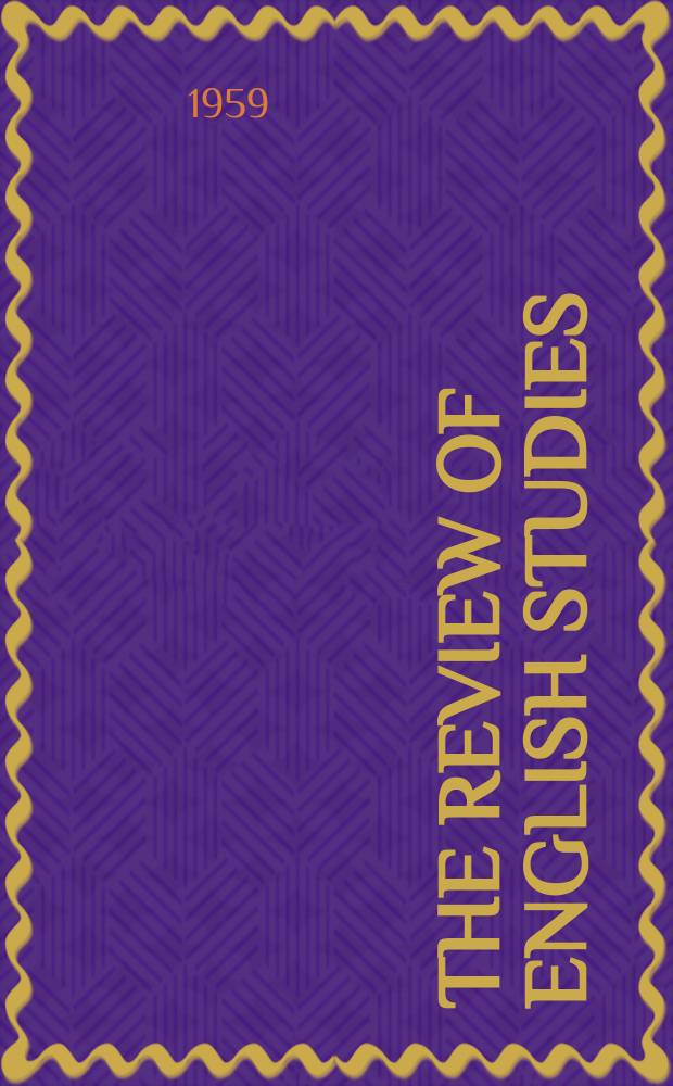 The Review of English studies : A quarterly j of Engl. lit & the Engl. lang. Vol.10, №38