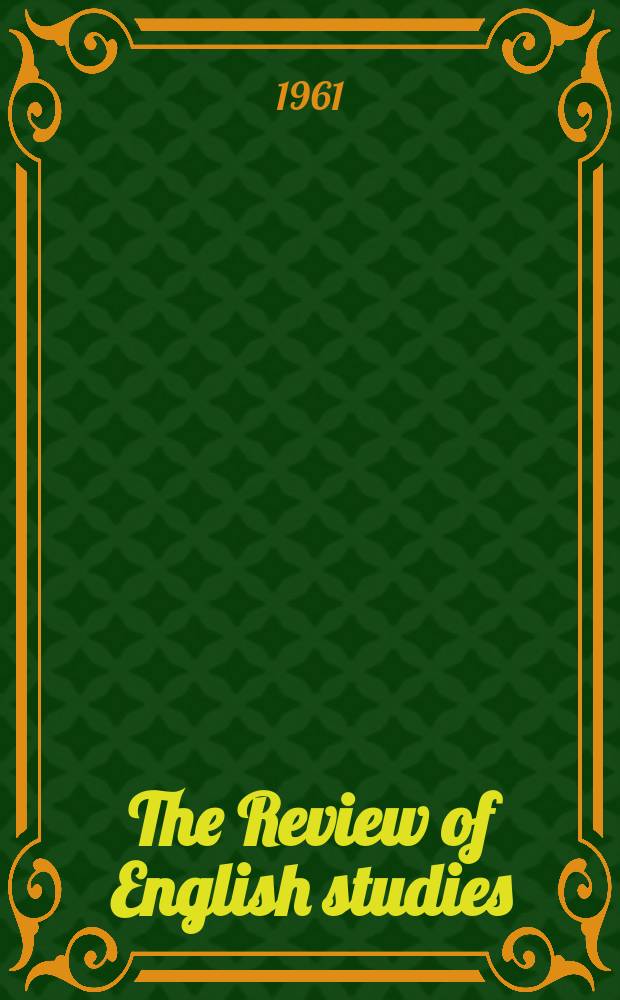 The Review of English studies : A quarterly j of Engl. lit & the Engl. lang. Vol.12, №46