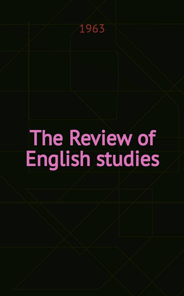 The Review of English studies : A quarterly j of Engl. lit & the Engl. lang. Vol.14, №53