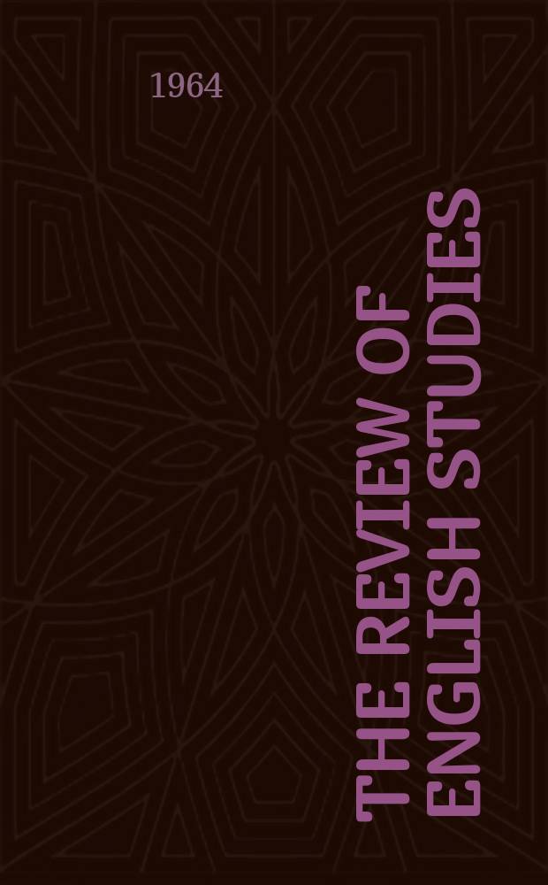 The Review of English studies : A quarterly j of Engl. lit & the Engl. lang. Vol.15, №57